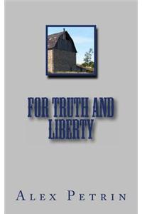 For Truth and Liberty