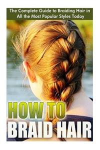How to Braid Hair