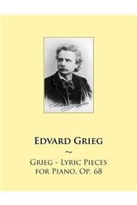 Grieg - Lyric Pieces for Piano, Op. 68