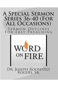 Special Sermon Series 36-40 (For All Occasions)