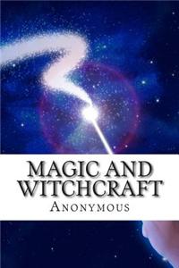 Magic and Witchcraft