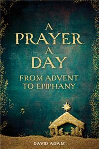 Prayer a Day from Advent to Epiphany