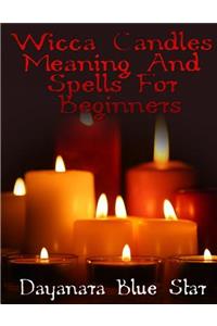 Wicca Candles Meaning and Spells for Beginners