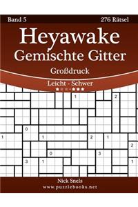 Heyawake Gemischte Gitter Luxus - Leicht Bis Schwer - Band 6 - 474 Ratsel