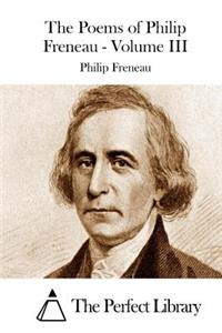 Poems of Philip Freneau - Volume III