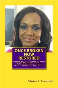 once broken now restored