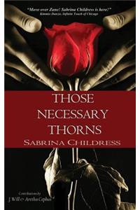 Those Necessary Thorns