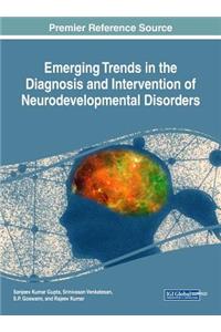 Emerging Trends in the Diagnosis and Intervention of Neurodevelopmental Disorders
