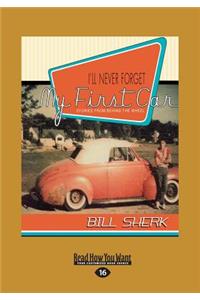 I'll Never Forget My First Car