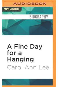 Fine Day for a Hanging