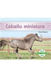 Caballo Miniatura (Miniature Horses) (Spanish Version)