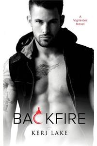 Backfire (A Vigilantes Novel, #2)