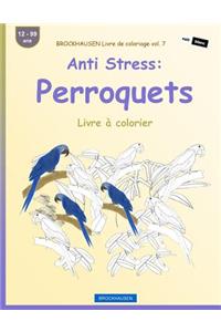 BROCKHAUSEN Livre de coloriage vol. 7 - Anti Stress