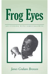 Frog Eyes