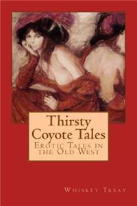 Thirsty Coyote Tales