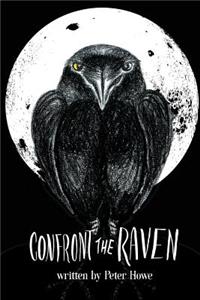 Confront The Raven