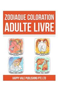 Zodiaque Coloration Adulte Livre
