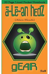 a-Le-en Hedz (Alien Heads) gEAR 50 Page Lined Pocket Notebook
