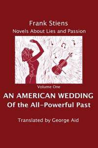 An American Wedding: Of the All-Powerful Past