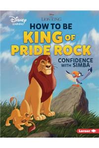 How to Be King of Pride Rock