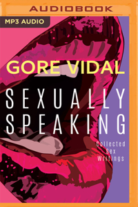 Gore Vidal: Sexually Speaking