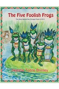 The Five Foolish Frogs