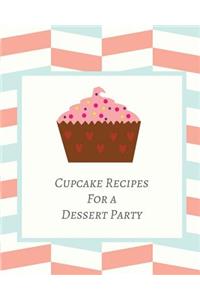 Cupcake Recipes for a Dessert Party