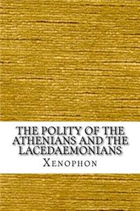 The Polity of the Athenians and the Lacedaemonians