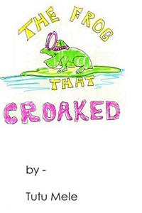 Frog That Croaked