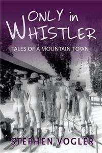Only in Whistler