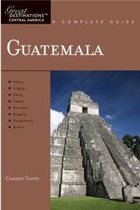 Explorer's Guide Guatemala: A Great Destination
