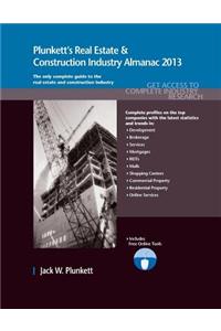 Plunkett's Real Estate & Construction Industry Almanac 2013