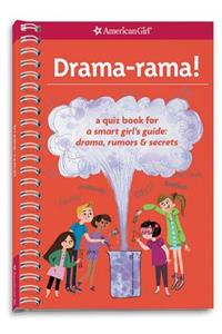 Drama-Rama!: A Quiz Book for a Smart Girl's Guide: Drama, Rumors & Secrets