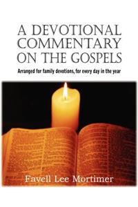 A Devotional Commentary on the Gospels, Arranged for Family Devotions, for Every Day in the Year