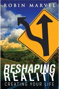 Reshaping Reality