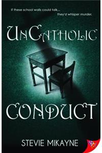 Uncatholic Conduct