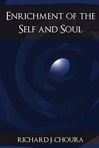 Enrichment of the Self and Soul