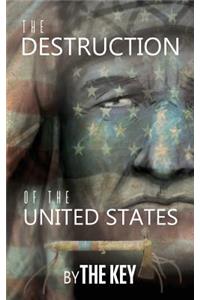 Destruction of the United States