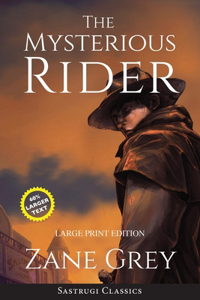 Mysterious Rider (Annotated, Large Print)