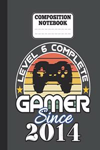 Composition Notebook - Level 6 complete Gamer Since 2014