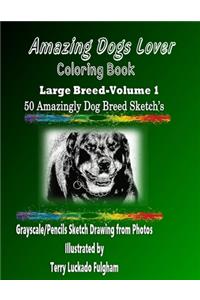 Amazing Dogs Lover Coloring Book Large Breed - Volume 1