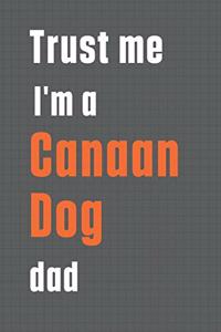Trust me I'm a Canaan Dog dad