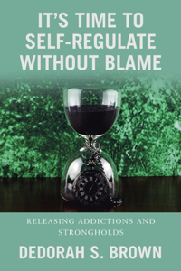 It's Time to Self-Regulate Without Blame