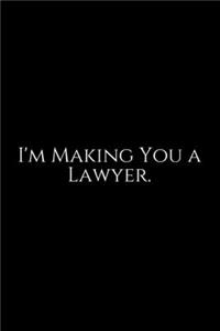 I'm Making You A