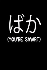 You're Smart