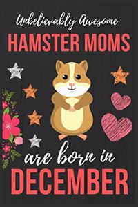 Unbelievably Awesome Hamster Moms Are Born In December