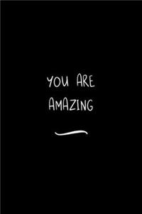 You are Amazing
