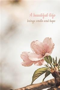 A beautiful life brings smile and hope - Pink Flower Journal - 6