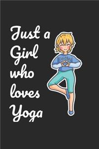 Just A Girl Who Loves Yoga Notebook