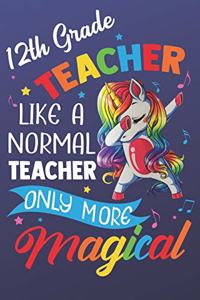 12th Teacher Like A Normal Teacher Only More Magical